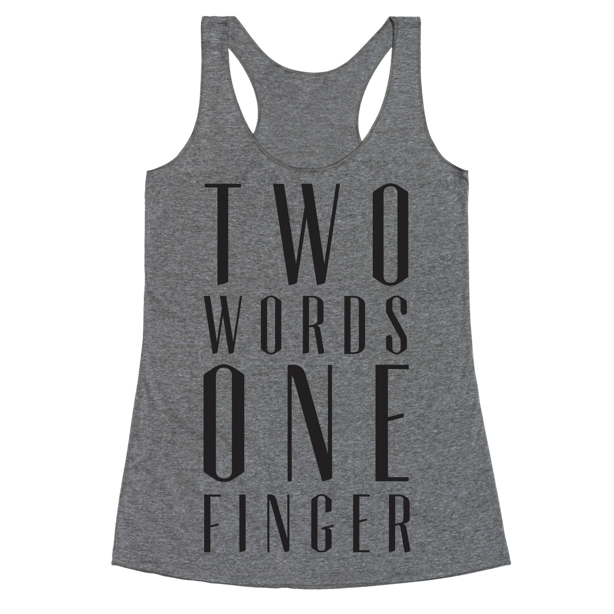 Two Words One Finger Racerback Tank